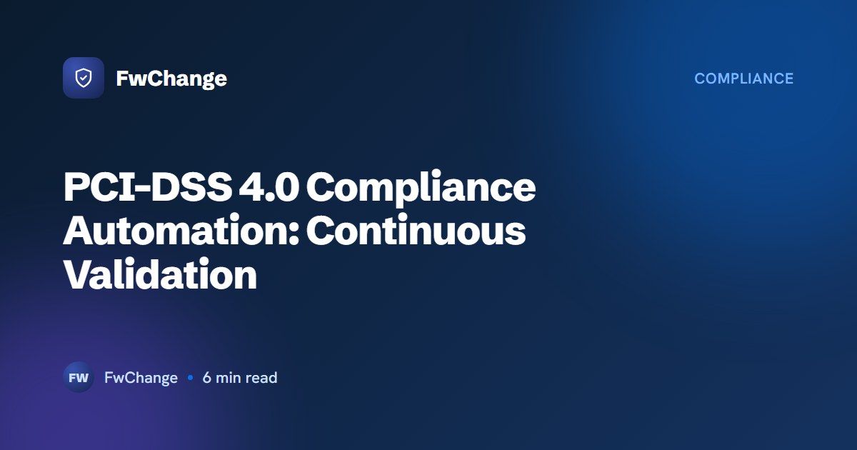 Compactdss Automation PCI-DSS 4.0 Compliance Automation: Continuous Validation